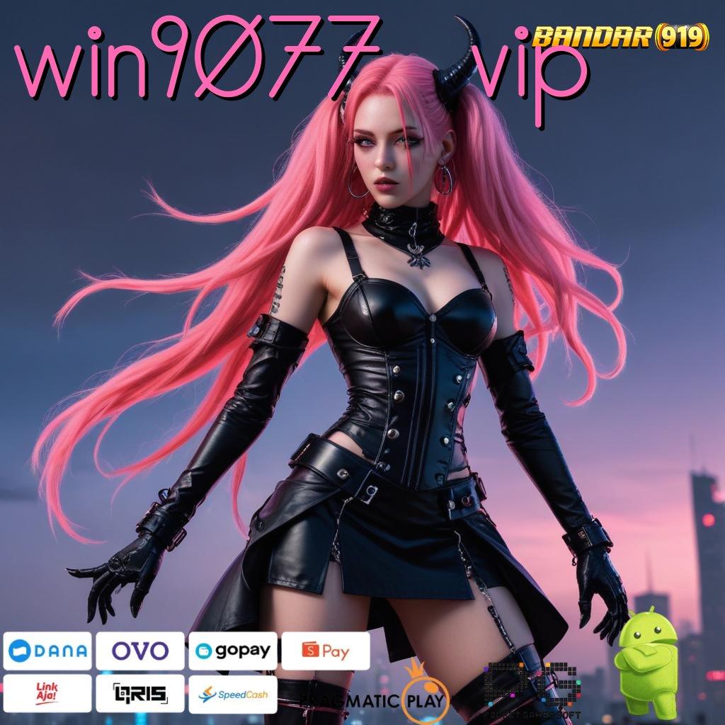 WIN9077 VIP # tanpa kekangan jackpot terkini dengan untung maksimal