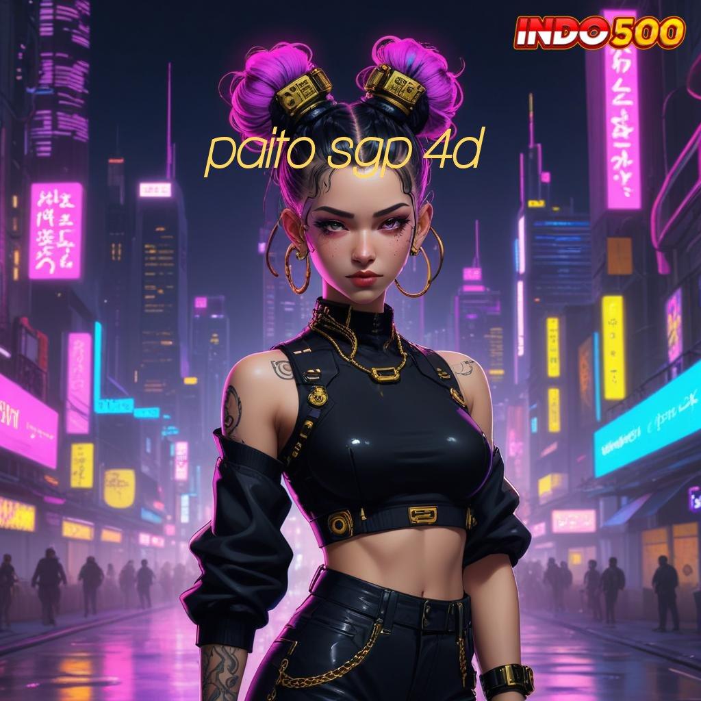 PAITO SGP 4D ✅ Raih Jackpot Dalam Jaringan Digital Modern