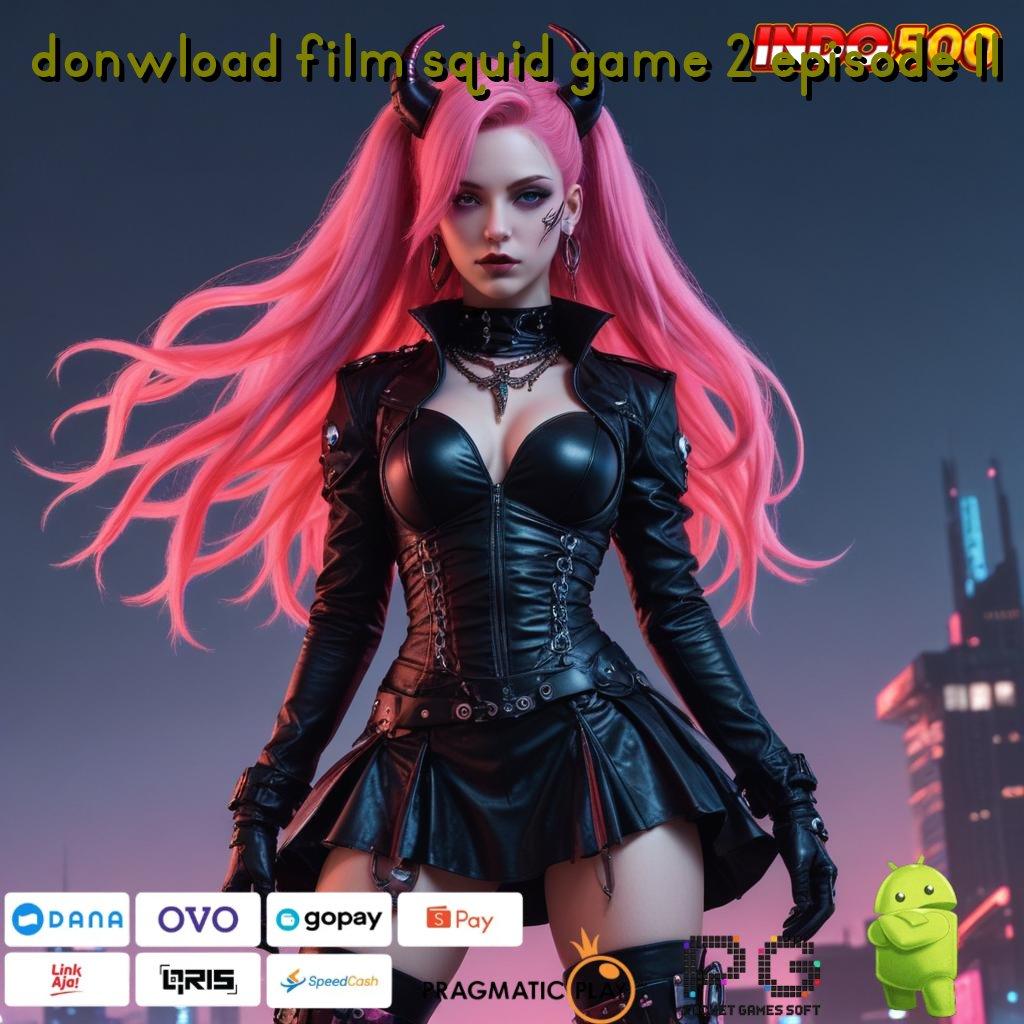 DONWLOAD FILM SQUID GAME 2 EPISODE 11 Aplikasi Spin Dengan RTP Unggul