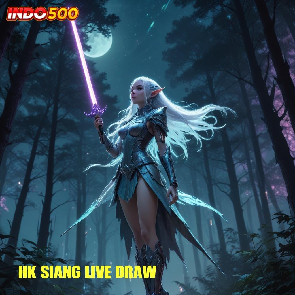 HK SIANG LIVE DRAW 🔥 Titik Akses Modern Pilar Teknologi Masa Kini