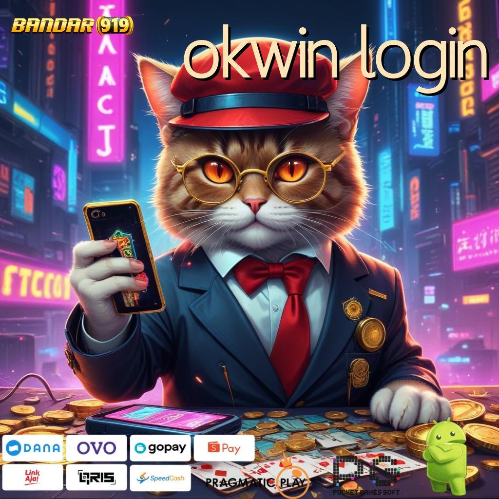 OKWIN LOGIN @ APK (Versi New) (Update) 5.0.1 Dinamis Langsung Bonus