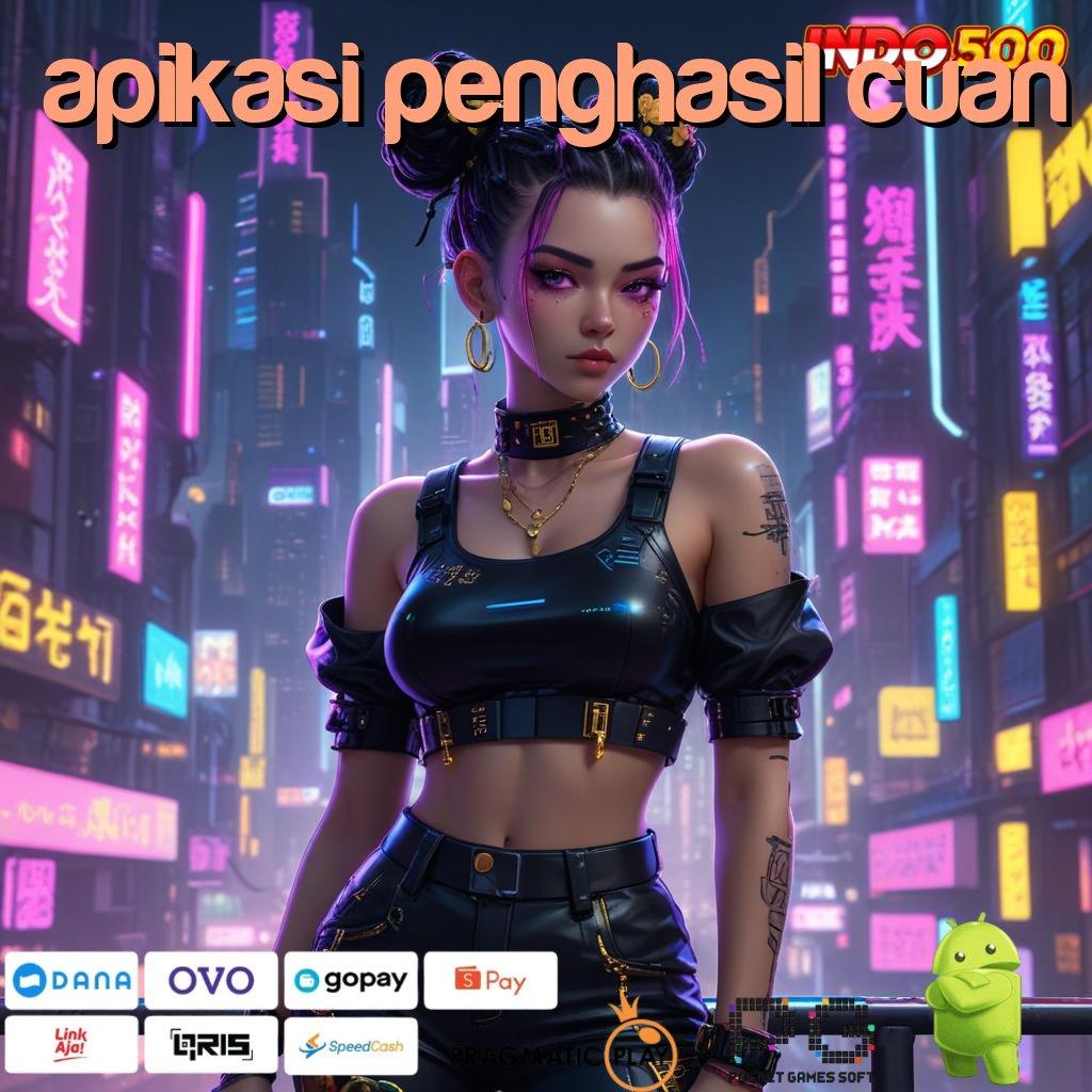 APIKASI PENGHASIL CUAN perangkat terpercaya demo slot gampang dimainkan