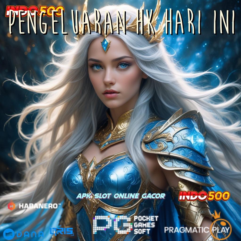 PENGELUARAN HK HARI INI 🥇 membantu langkah gampang dengan teknik efektif