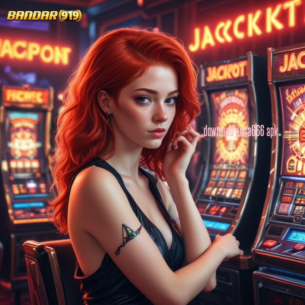 DOWNLOAD JUARA666 APK ⇏ Mesin Slot Sultan Dengan Akun Baru Eksklusif