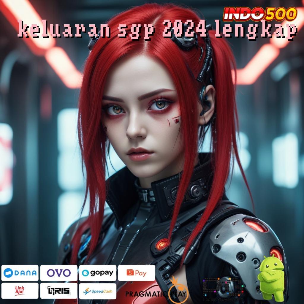 KELUARAN SGP 2024 LENGKAP Deposit Ovo 25 000 Dapatkan Versi Terbaru Slot Maxwin Apk