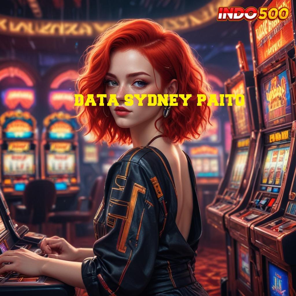 DATA SYDNEY PAITO | Depo Pulsa 5000 Permainan Mulus Jalan