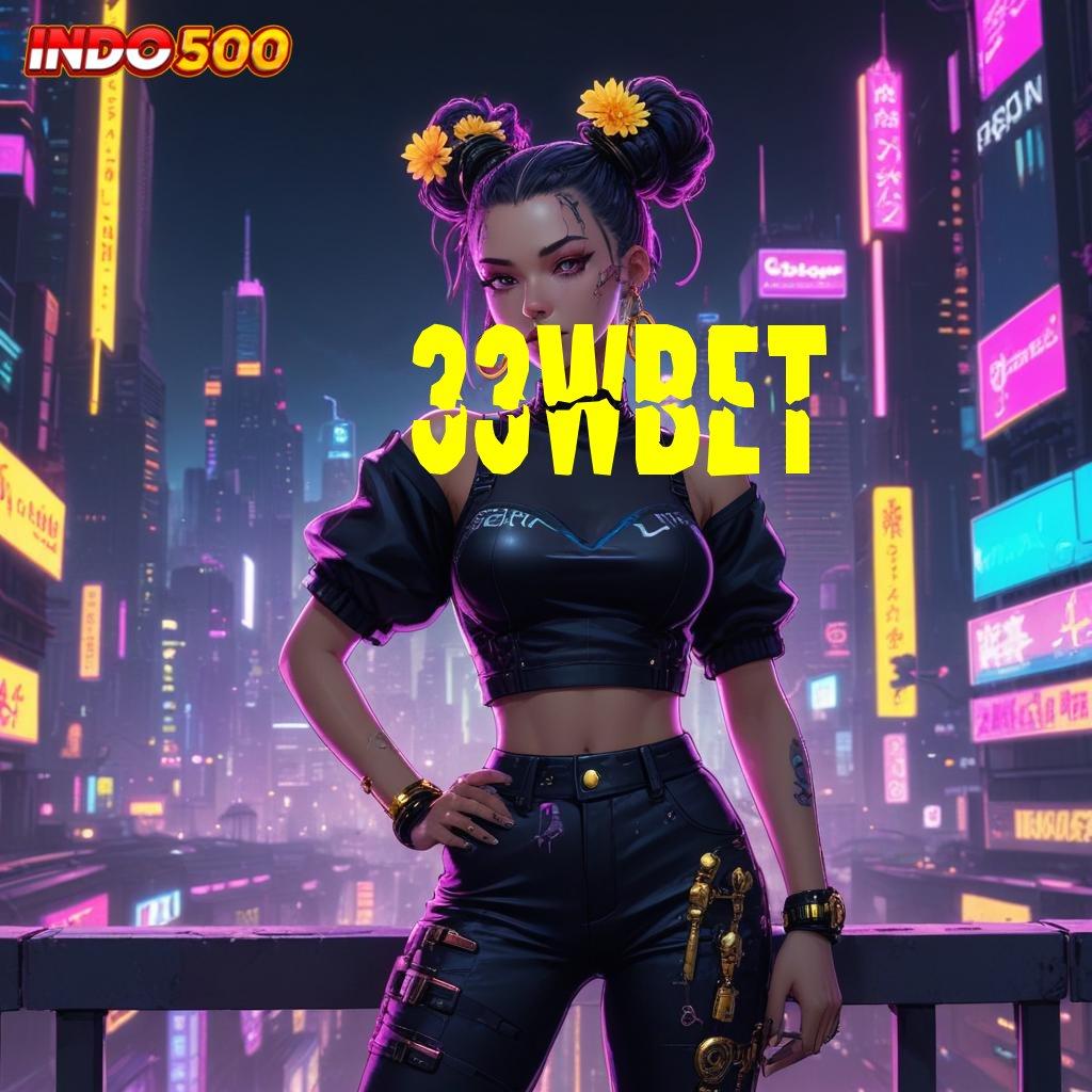 33WBET 🔎 android APK 5.0 (login) versi terbaru, unduh gratis