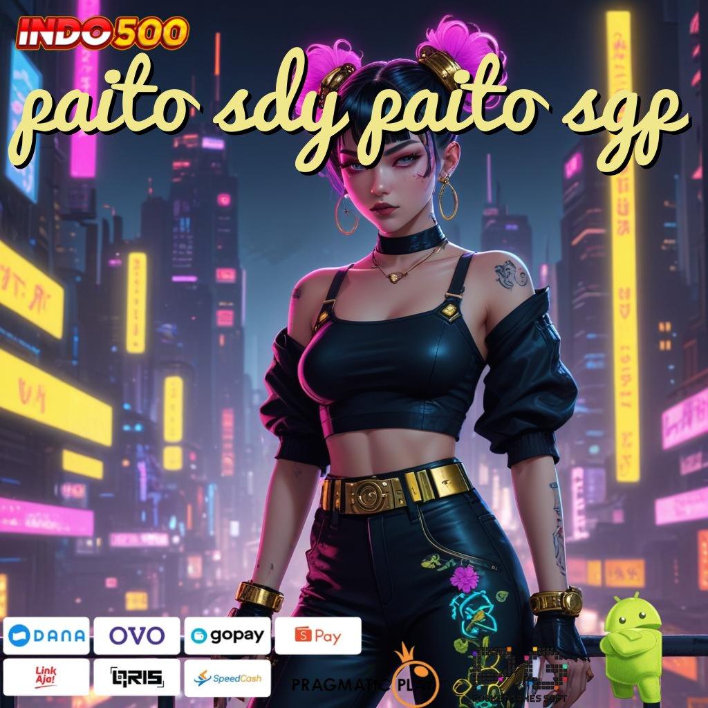 PAITO SDY PAITO SGP Pembaruan APK Event Bonus Gratis Basis Kerja