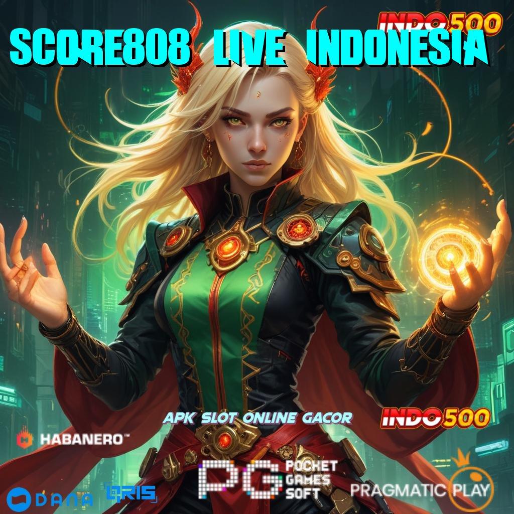 Score808 Live Indonesia