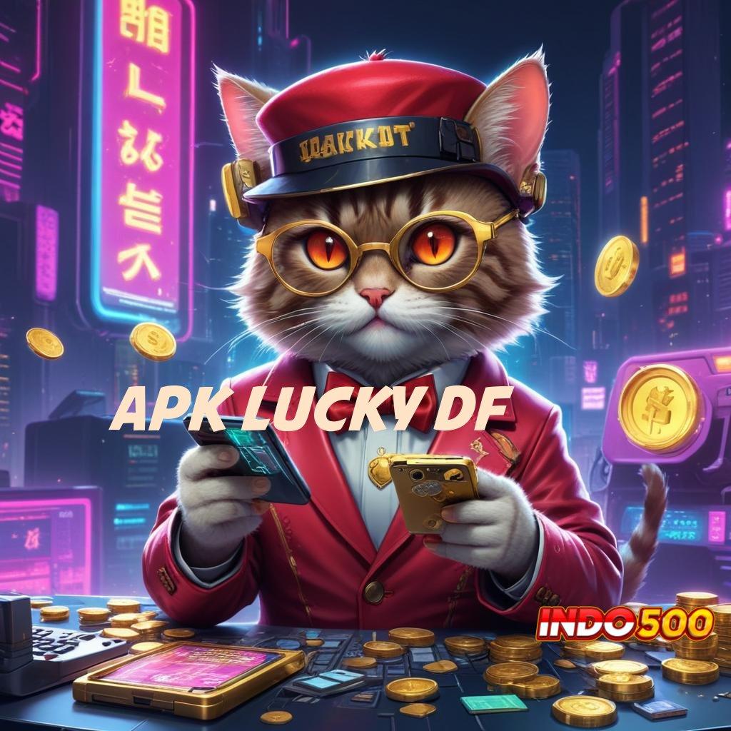 APK LUCKY DF slot dengan banyak hadiah