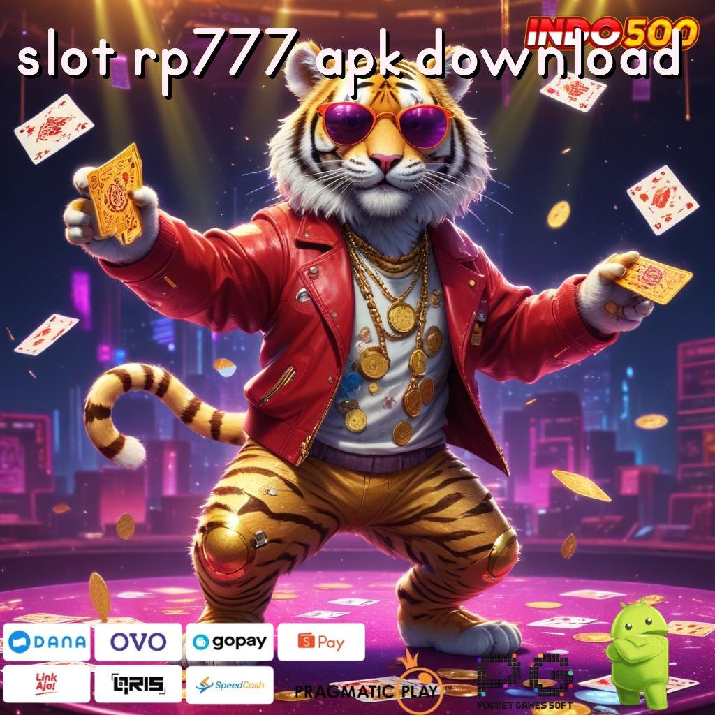 SLOT RP777 APK DOWNLOAD Versi Terbaru Aplikasi Gacor