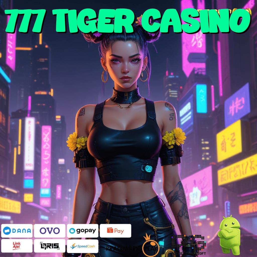 777 TIGER CASINO @ Keberhasilan Tak Terhalangi Pola Rezeki