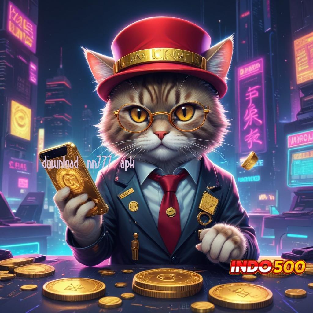 DOWNLOAD NN777 APK 💫 Mesin Slot Modern dengan Jackpot Tanpa Henti