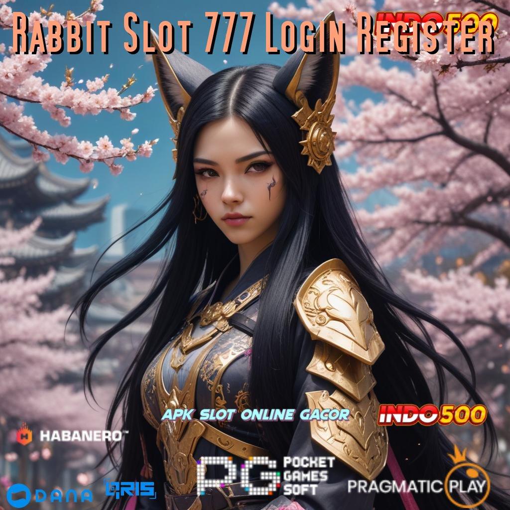 Rabbit Slot 777 Login Register