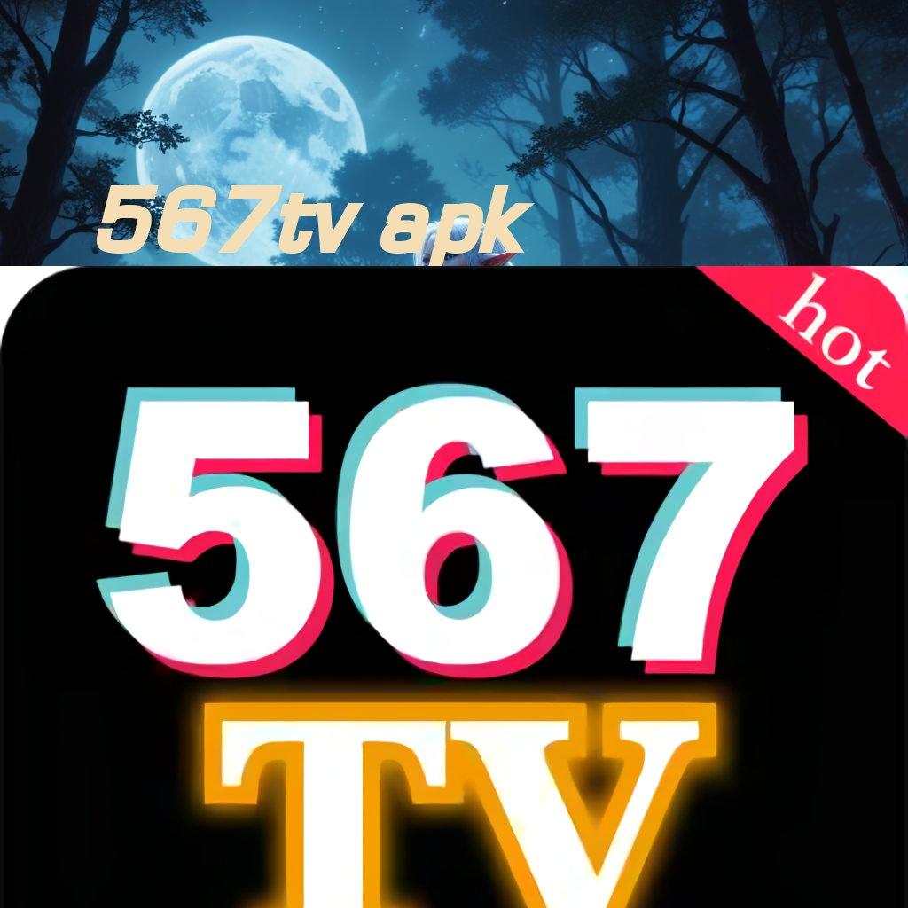 567TV APK roda bahagia koneksi ajaib juara maxwin