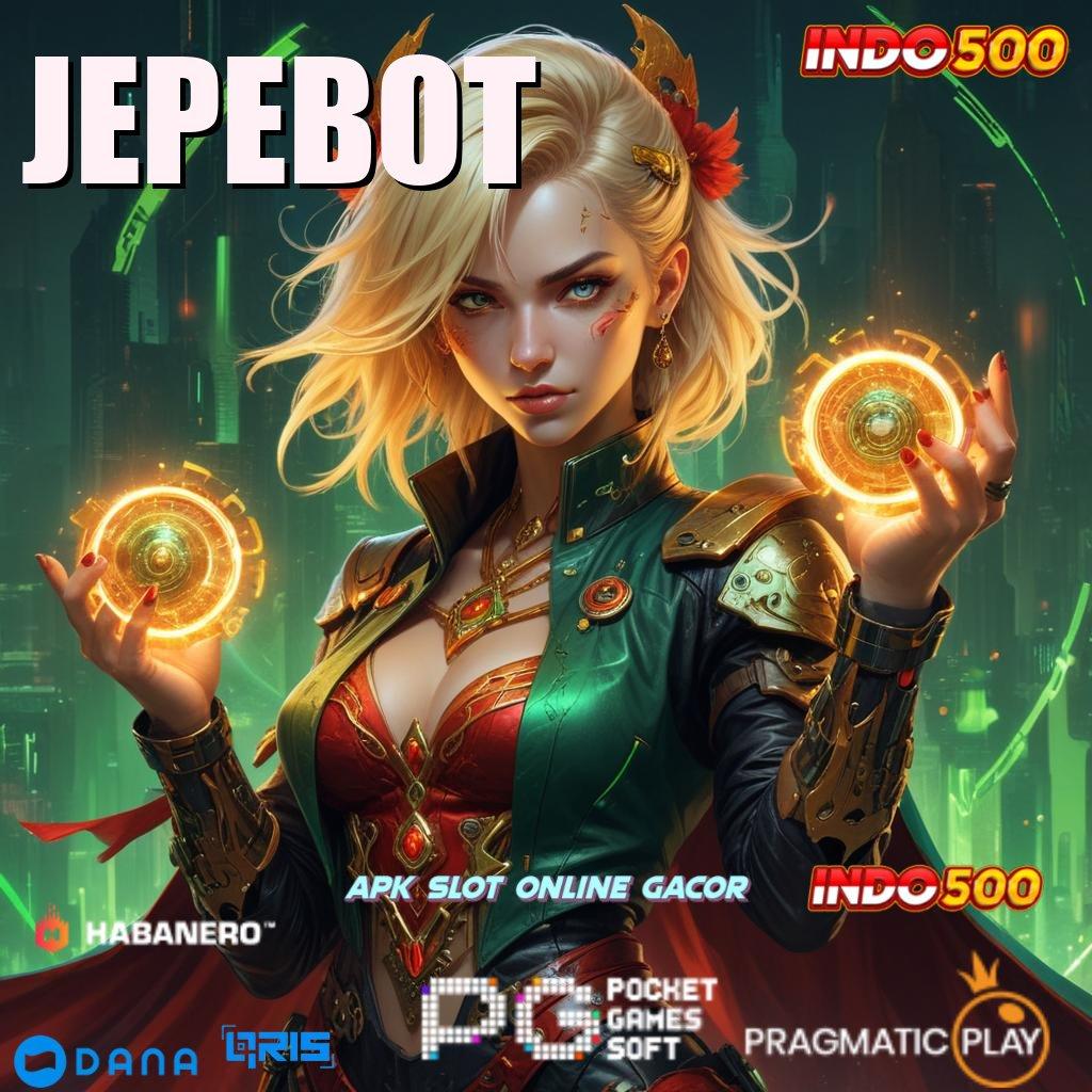 JEPEBOT ➤ Pembaruan APK Event Bonus Gratis Dasar