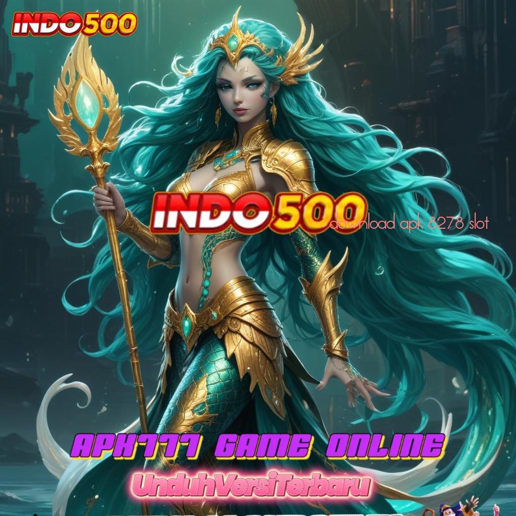 DOWNLOAD APK 8278 SLOT ✧ Tautan Web Langsung Menuju Jackpot Besar