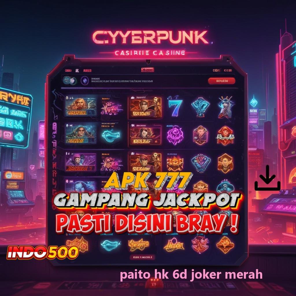 PAITO HK 6D JOKER MERAH Teknologi Mesin Baru Pendidikan Canggih dan Efisien