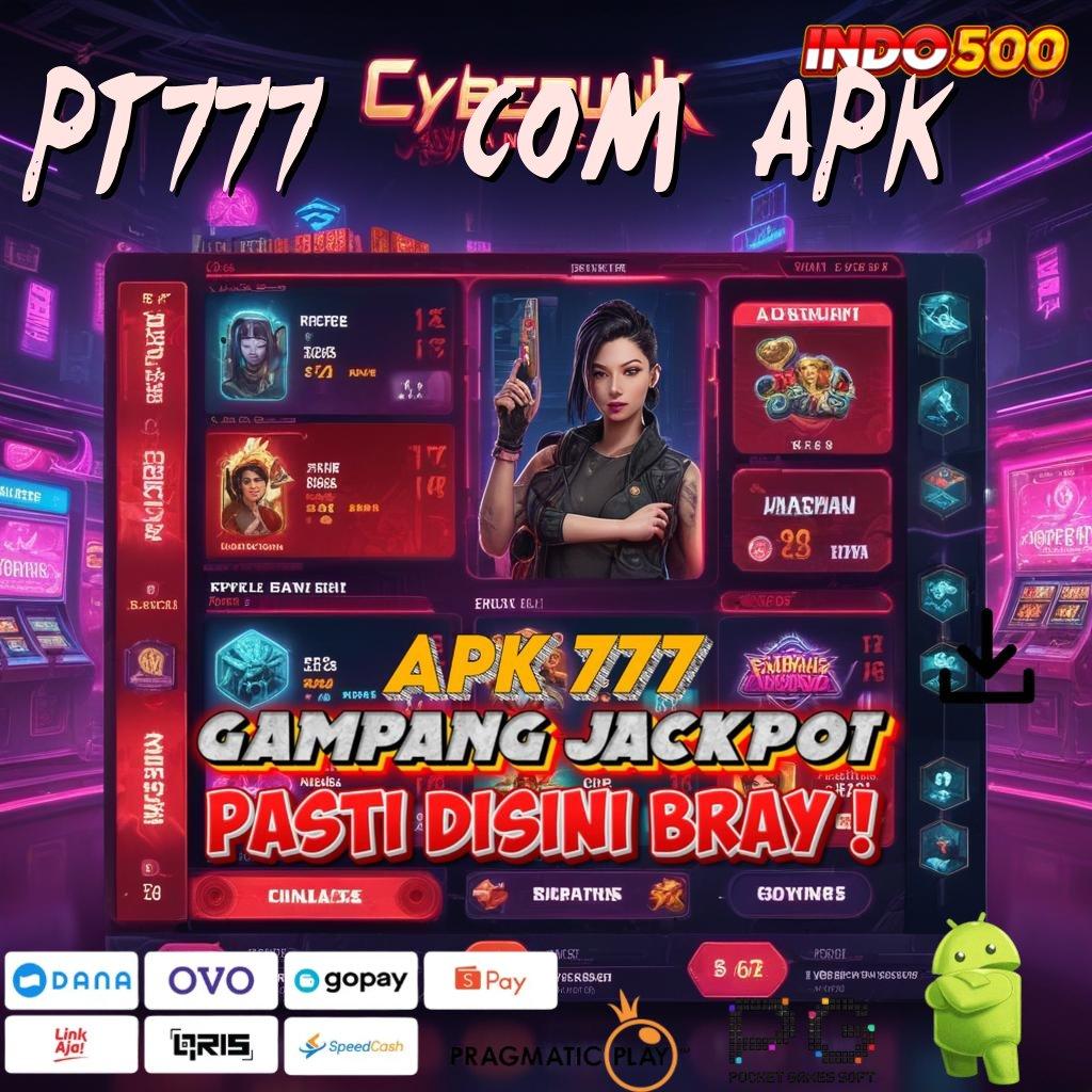 PT777  COM APK RTP Tertinggi Solusi Tepat untuk Pemain Berani