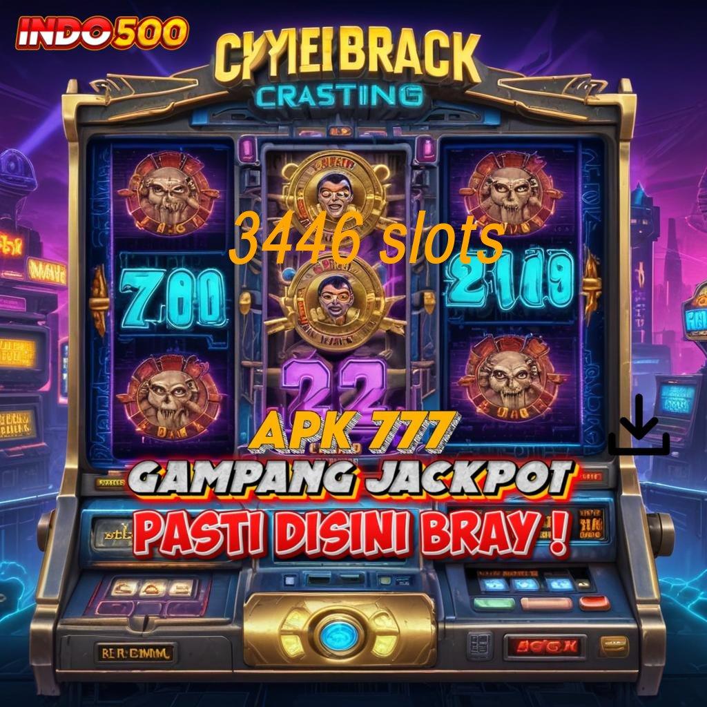 3446 SLOTS Unggulan Prioritas Baru APK Slot Idr 777 2025 yang Ngehits