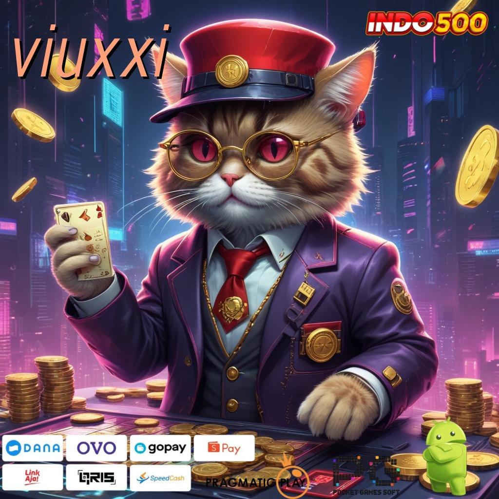 VIUXXI Aplikasi Jackpot Langsung WD