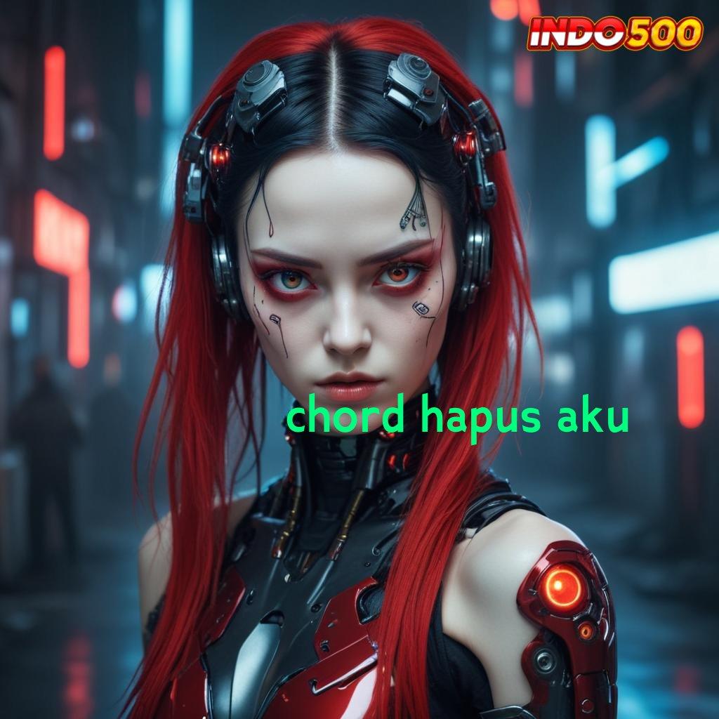 CHORD HAPUS AKU ➿ APK Bonus RTP Tinggi 2025 Sarana Operasional