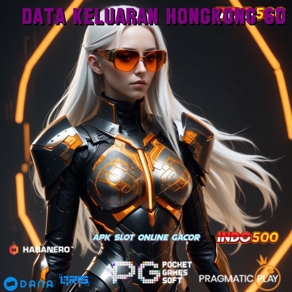 DATA KELUARAN HONGKONG 6D 🎮 memperoleh kemenangan yakin menjuarai