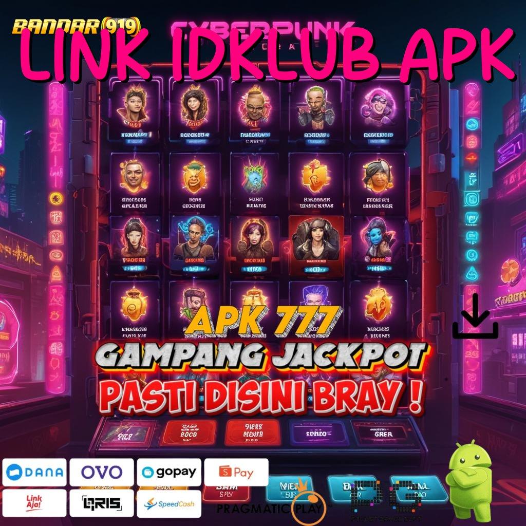 LINK IDKLUB APK > rejeki di setiap slot