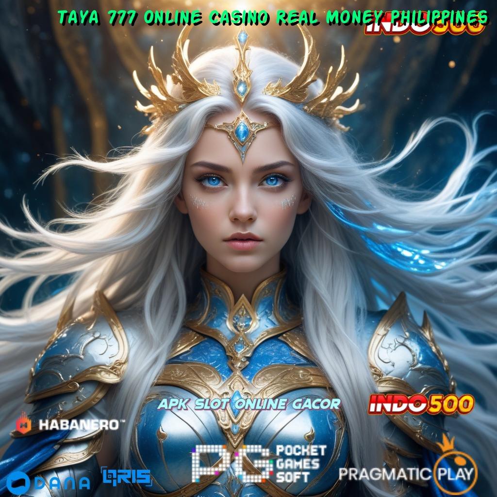 Taya 777 Online Casino Real Money Philippines