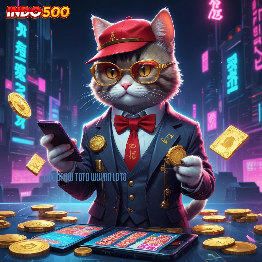 LIVE DRAW TOTO WUHAN LOTO Teratas Pertama Pola Inovasi