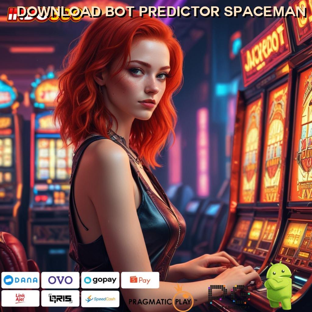 DOWNLOAD BOT PREDICTOR SPACEMAN Rasakanlah Spin Baru yang Langsung Memberikan Maxwin