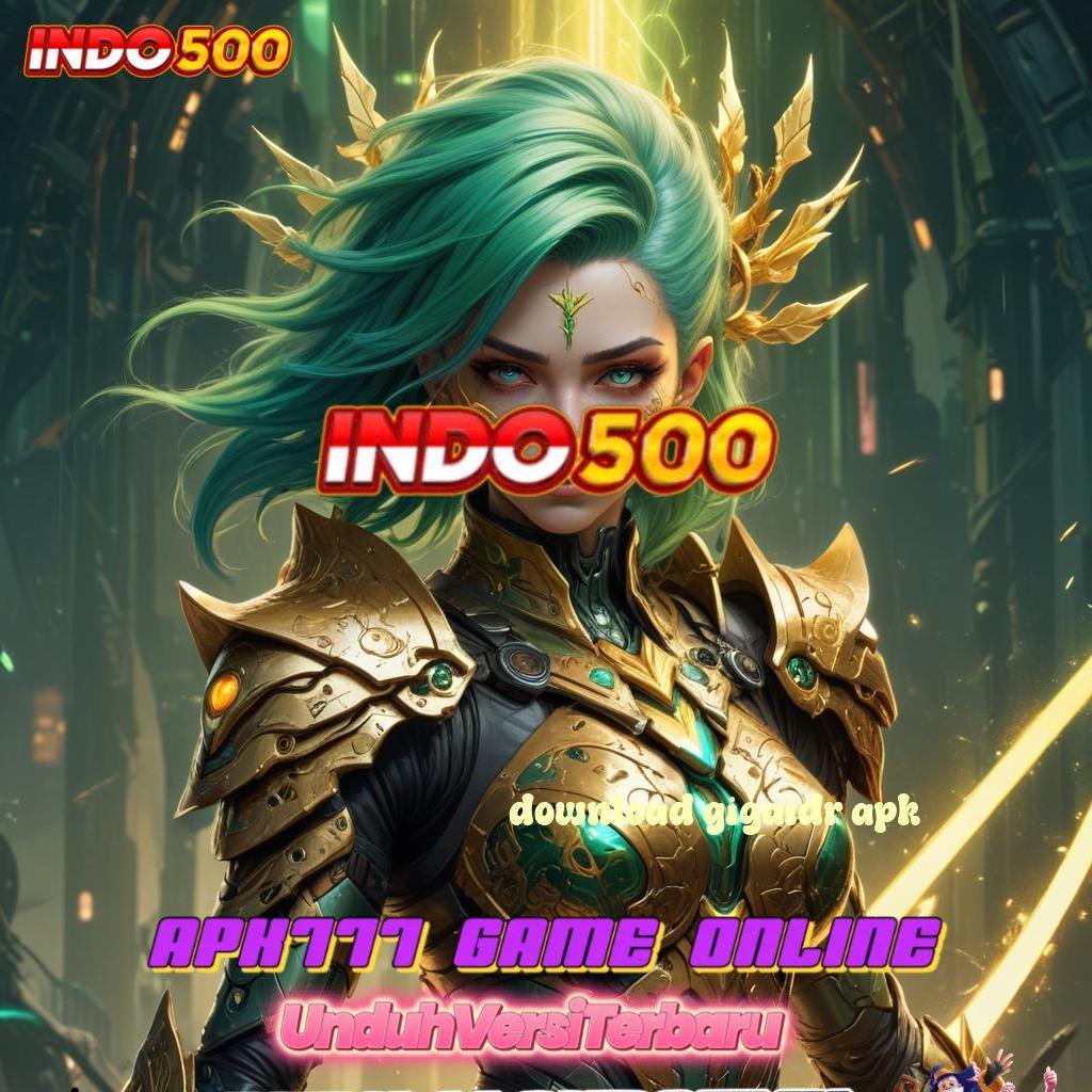 DOWNLOAD GIGAIDR APK : Rute Keberuntungan APK Slot Online Dengan Profit Riil