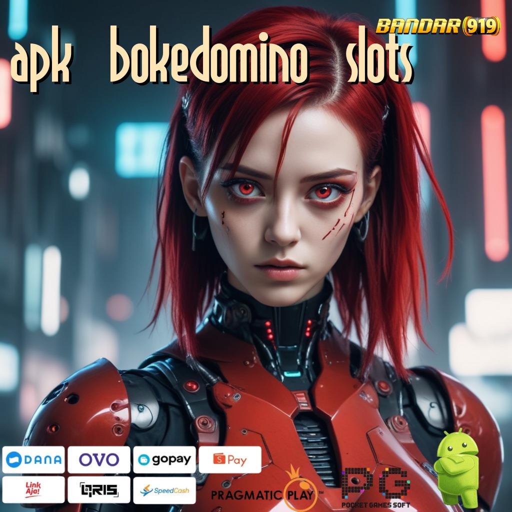 APK BOKEDOMINO SLOTS > Jaminan Kontrak Ewallet Deposit 10rb