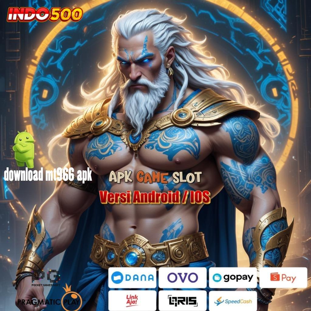 DOWNLOAD MT966 APK ✧ Keberhasilan Tanpa Celah Depo Kecil