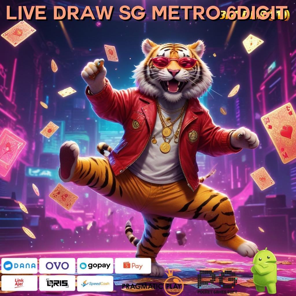 LIVE DRAW SG METRO 6DIGIT @ Modern Cita Rasa Untuk Semua