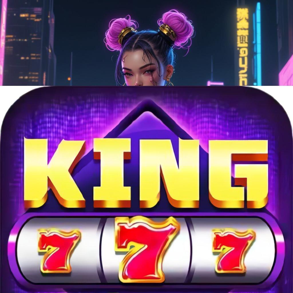 KING777 APK ↪ berlandaskan kebebasan