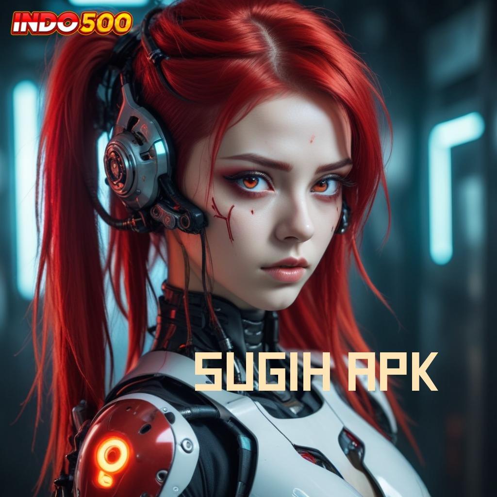 SUGIH APK Situs Slot Pragmatic Server Lokal jalan pintas online