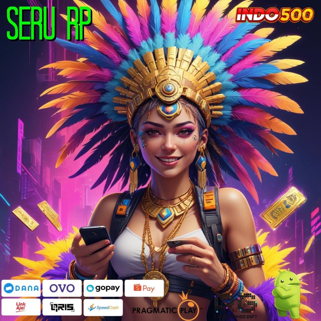 SERU RP Versi Paling Baru Slot Tanpa Setoran Apk