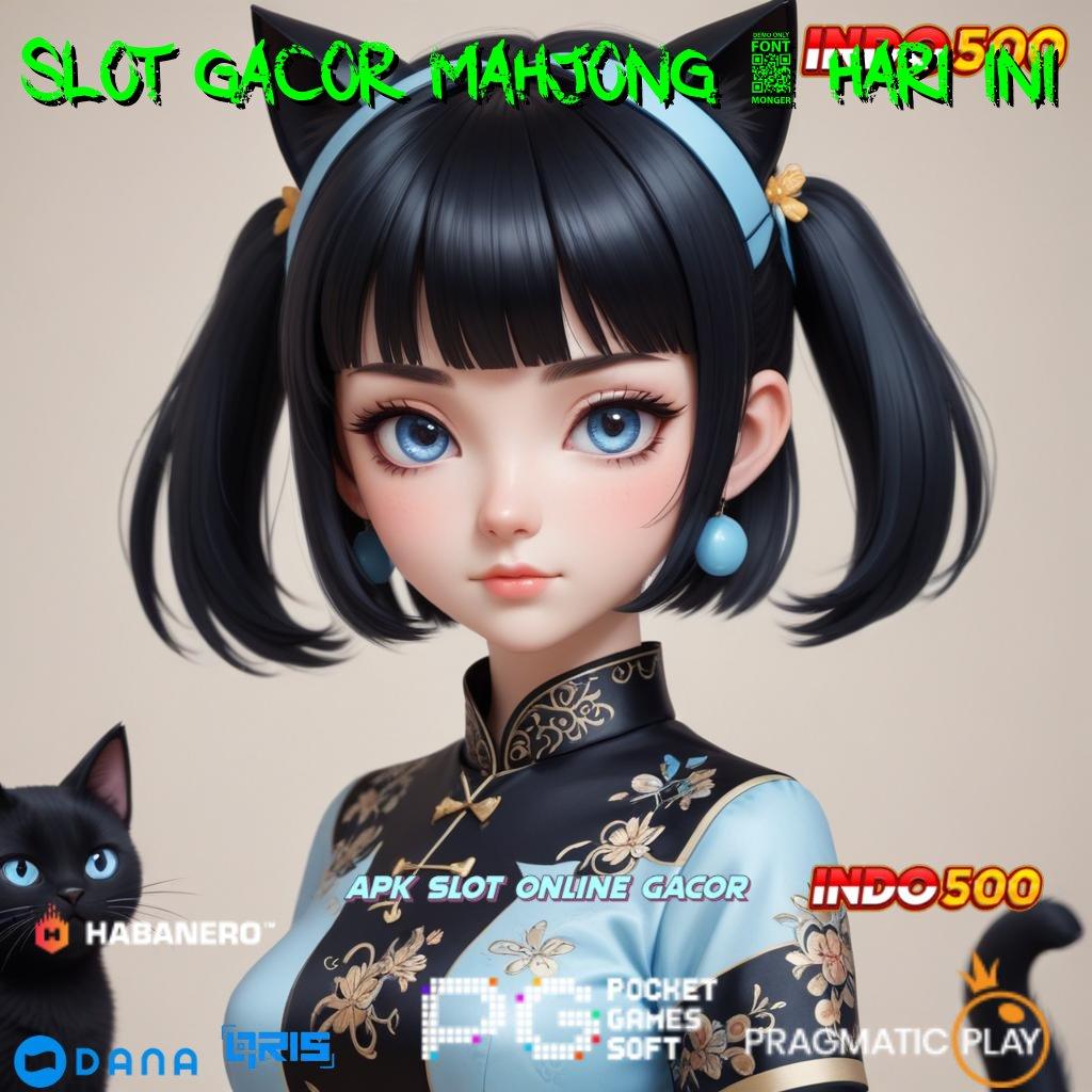 SLOT GACOR MAHJONG 2 HARI INI Pola Penyelesaian Slot Dengan Banyak Bonus