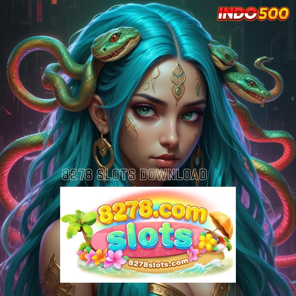 8278 SLOTS DOWNLOAD : game seru dengan rejeki