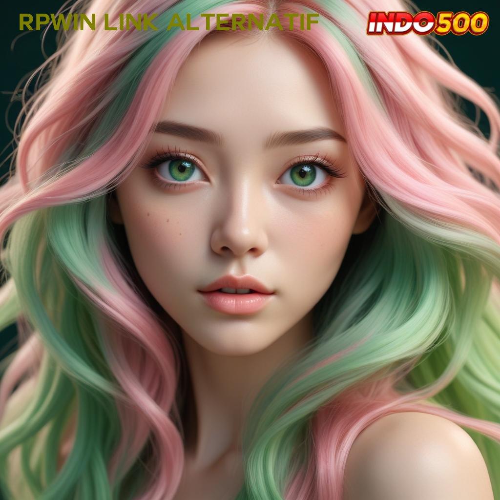 RPWIN LINK ALTERNATIF ✷ pasti menang dengan slot bonus cepat besar