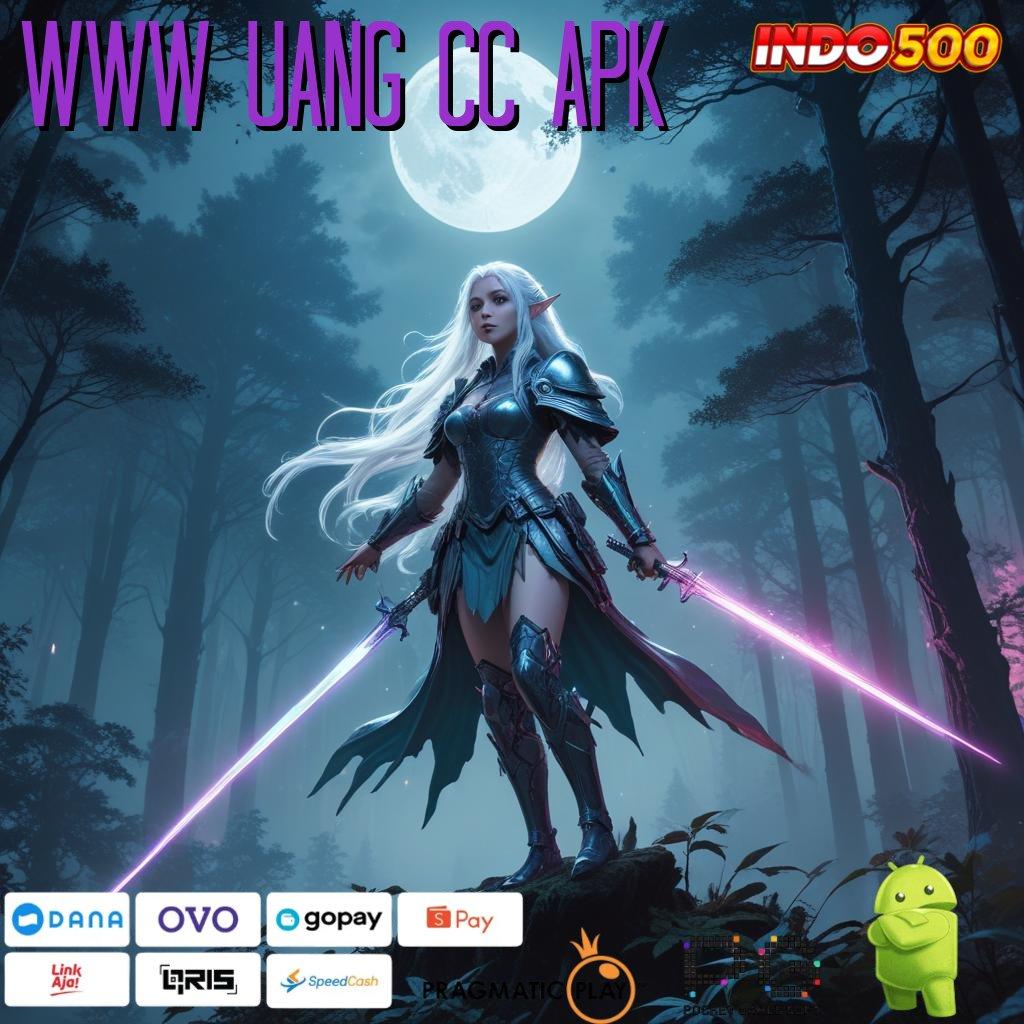 WWW UANG CC APK Baru Proses Rancangan Modern