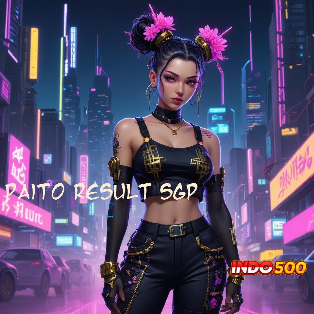 PAITO RESULT SGP ➤ APK Event Bonus Versi 100