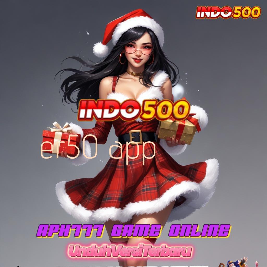 ER50 APP ♒ kerja kompatibel infrastruktur terkini game