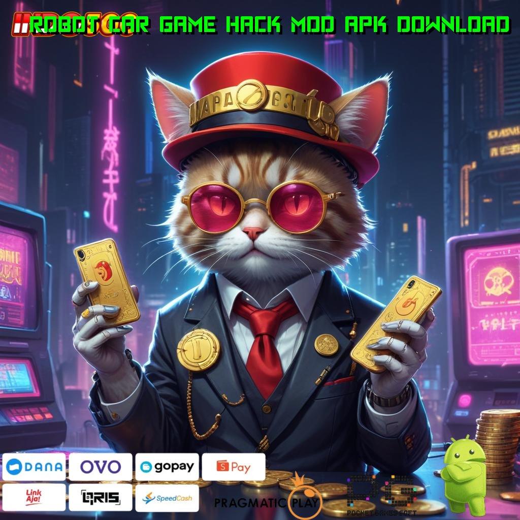 ROBOT CAR GAME HACK MOD APK DOWNLOAD Aplikasi Dinamis Untung Terjamin