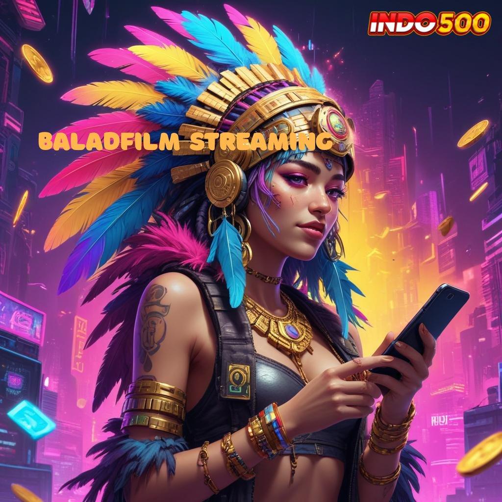 BALADFILM STREAMING ➰ slot online 777 gacor, link login resmi dan alternatif aman