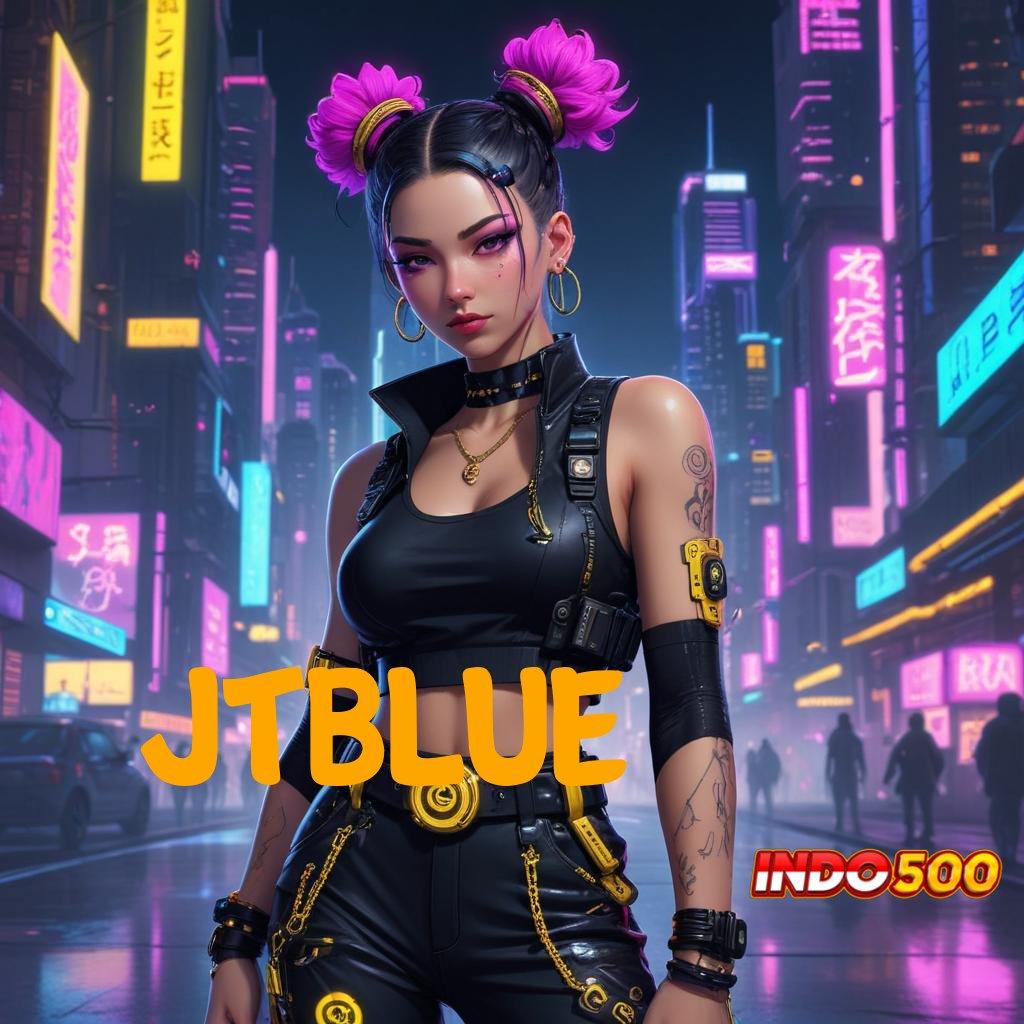 JTBLUE 🔎 Jackpot Unduh Valid Android Cepat