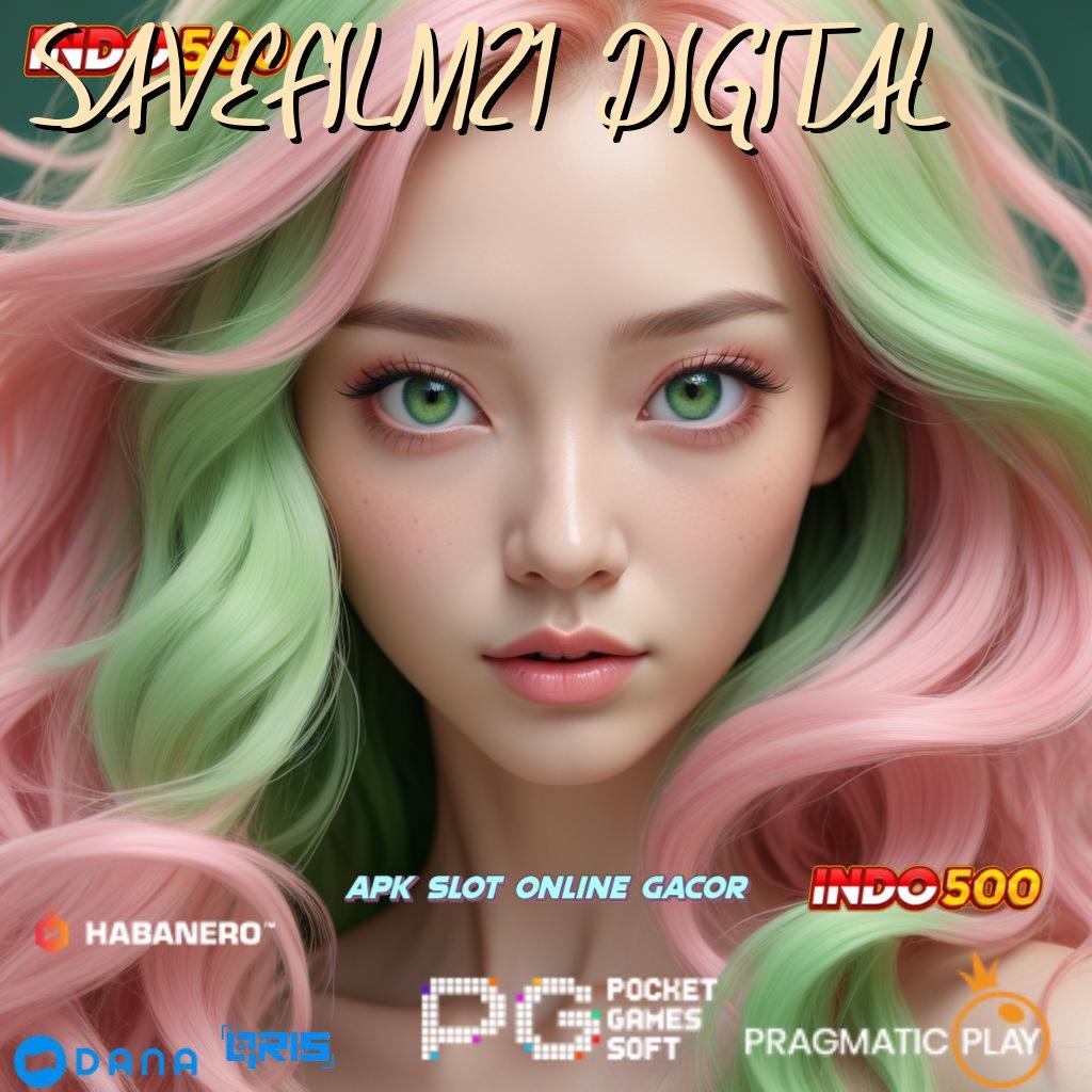 SAVEFILM21 DIGITAL 🔎 sistem kerja modern deposit aman gampang cair