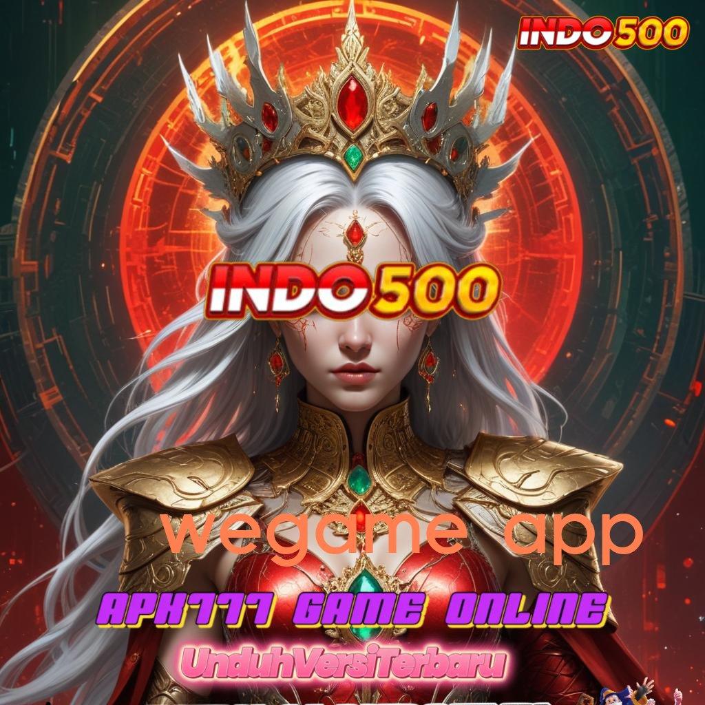 WEGAME APP ✧ Langkah Praktis Untuk Hasil Maksimal Hari Ini