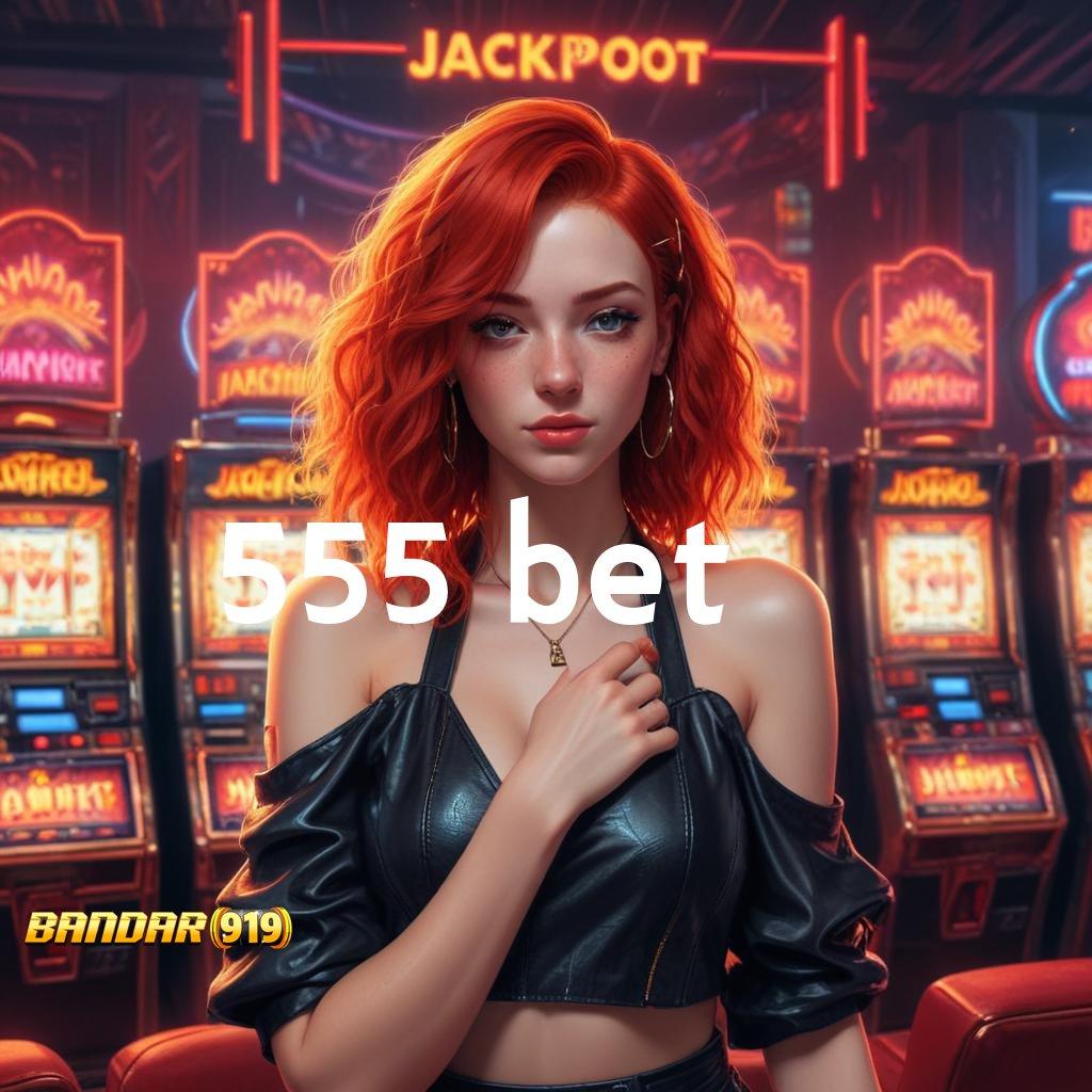 555 BET ↪ slot hadiah maksimal